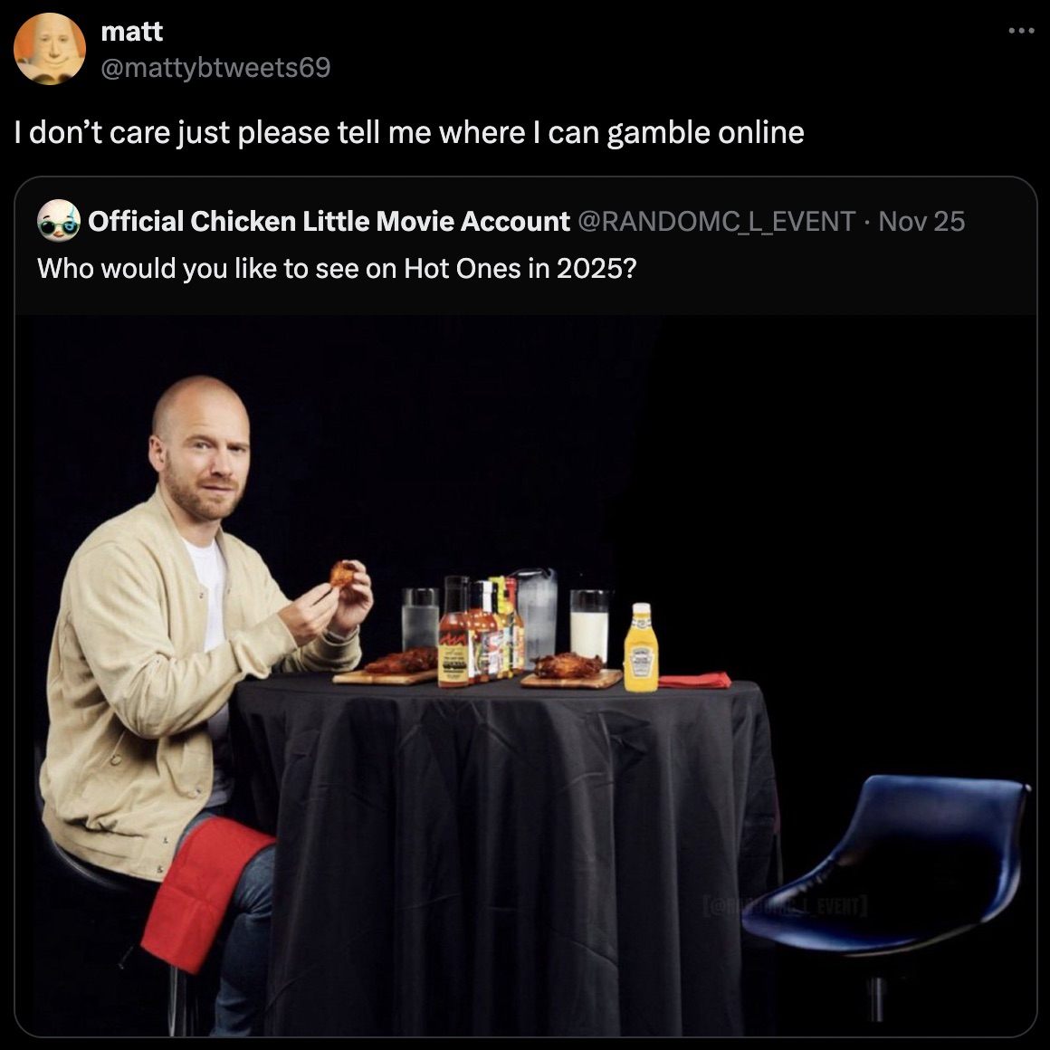 sean evans hot ones - matt I don't care just please tell me where I can gamble online . Official Chicken Little Movie Account Nov 25 Who would you to see on Hot Ones in 2025? Ormal Event ...